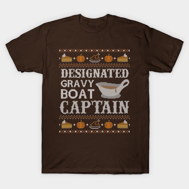 Designated Gravy Boat Captain, Ugly Thanksgiving Sweater T-Shirt by HolidayoftheWeek